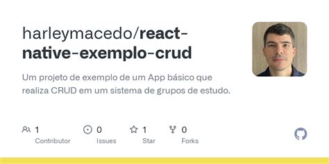 GitHub Harleymacedo React Native Exemplo Crud Um Projeto De Exemplo