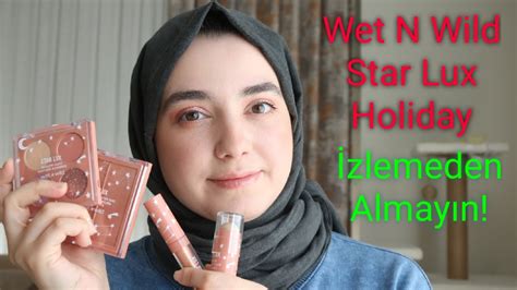 Wet N Wild Star Lux Holiday Koleksiyonunu Nceleyelim Sevdim Mi