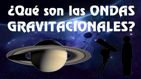 Qué son las ONDAS GRAVITACIONALES YouTube