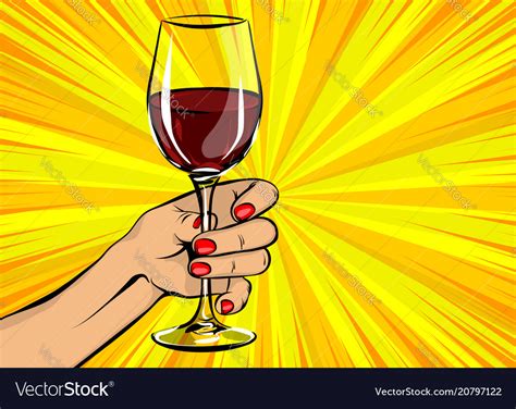 Pop Art Woman Hand Hold Red Wine Glass Vintage Vector Image