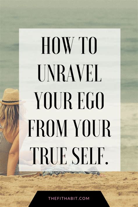 How to Unravel Your True Self & Purpose From Your Ego - The Fit Habit