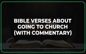 Bible Verses About Going To Church With Commentary Scripture Savvy