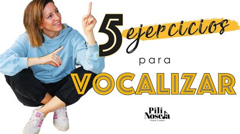 5 EJERCICIOS para VOCALIZAR todos los días By Pili Noseda YouTube