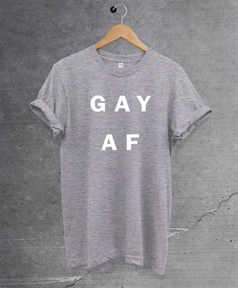 Gay Af T Shirt Perfektes Geschenk Lgbt Shirt Im So Gay Etsy