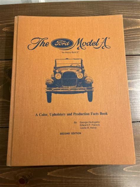 The Ford Model A A Color Upholstery And Production Facts Book