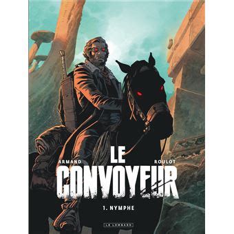 Le Convoyeur Sélection Prix BD Fnac France Inter 2021 Tome 1 Le