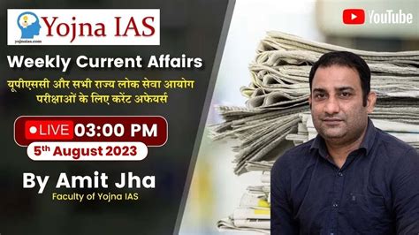 Livecurrent Affairs Weekly Current Affairs For Upsc Amit Jha