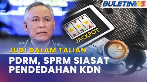 Judi Dalam Talian Pdrm Sprm Kongsi Maklumat Siasat Pembabitan Ahli