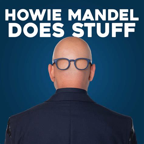 Howie Mandel Does Stuff Podcast Iheart