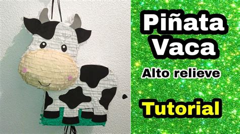 PIÑATA de VACA paso a paso ALTO RELIEVE Cómo hacer una piñata