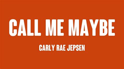 Call Me Maybe Carly Rae Jepsen Lyrics Video Youtube Music