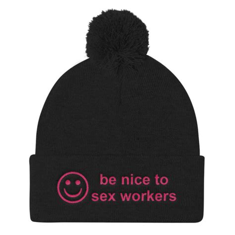 Be Nice To Sex Workers Pom Pom Beanie