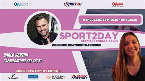 Carlo Vanzini In Live Sport Day Speciale Formula Uno Alle Youtube