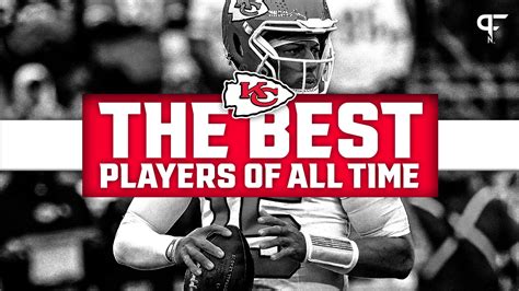 Best Kansas City Chiefs Players Of All Time From Travis Kelce To