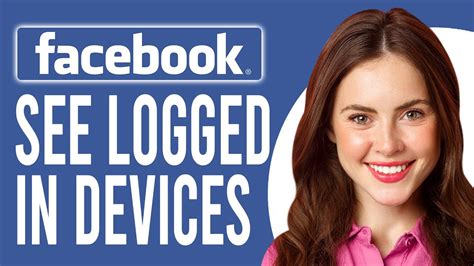 How To See Devices On Facebook App How To See Which Device Is Logged
