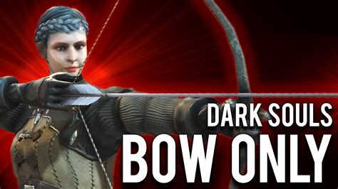 How To Make A Bow Only Build In Dark Souls Remastered Youtube