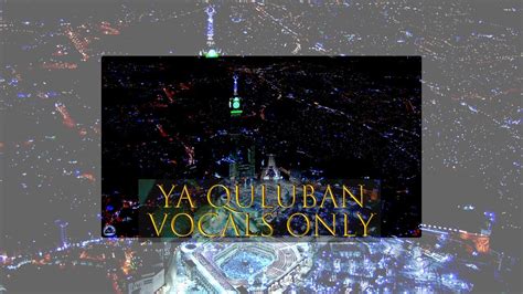 Ya Quluban Arabic Nasheed Slowed Reverb Vocals Only Yaquluban