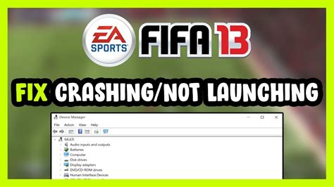 How To FIX FIFA 13 Crashing Not Launching YouTube