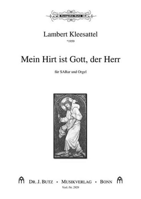 Mein Hirt ist Gott der Herr von Lambert Kleesattel Noten für