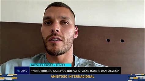 Nicol S Freire Defensor De Pumas Habla Sobre La Posible Llegada De