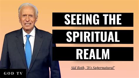 Seeing The Spiritual Realm Sid Roth Its Supernatural Youtube