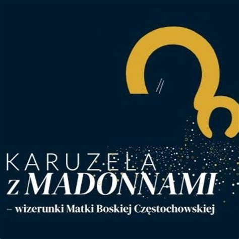 Stream Muzeum Cz Stochowskie Listen To Karuzela Z Madonnami