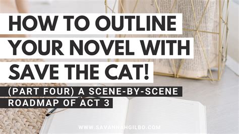 How To Outline A Book Save The Cat Beat Sheet Act Three Beats