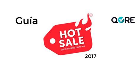 Las Mejores Ofertas De La Hot Sale 2017 Qore