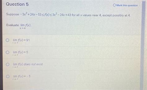 Solved Suppose −3x2 24x−53≤f X ≤3x2−24x 43 For All X Values