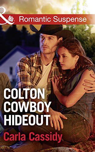 Colton Cowboy Hideout The Coltons Of Texas Book 7 Mills And Boon Romantic Suspense Ebook