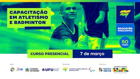 Cpb Promove Curso Presencial De Capacita O Em Atletismo E Badminton Em