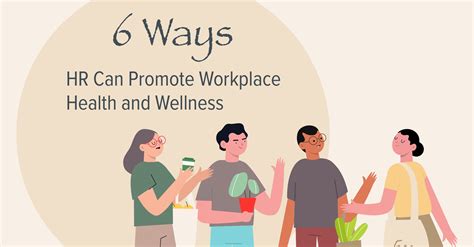 6 Ways Hr Can Promote Workplace Health And Wellness Artofit