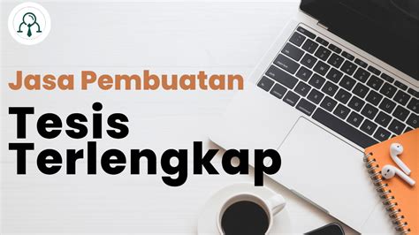 Jasa Tesis Terbaik Dan Terlengkap Research Consultant