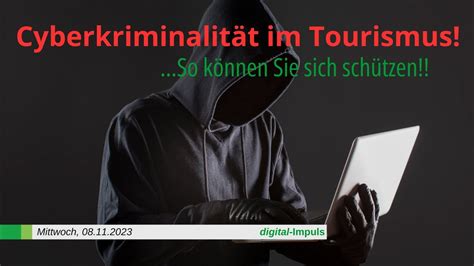 Digital Impuls Cyberkriminalit T Im Tourismus So K Nnen Sie Sich