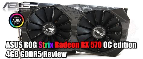 Asus Rog Strix Radeon Rx 570 Oc Edition 4gb Gddr5 Review Asus Rog