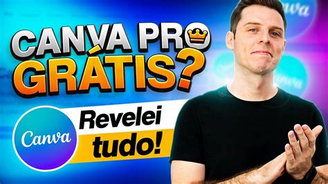 Canva Pro Grátis Vitalício SEM MENSALIDADE Revelei TUDO YouTube