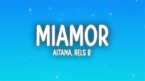 Aitana Rels B Miamor Letra Lyrics YouTube