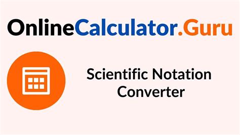 Scientific Notation Converter Tool To Convert Regular To Scientific Notation