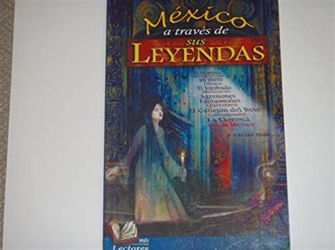 Amazon MEXICO A TRAVES DE SUS LEYENDAS 9789689287155 Books