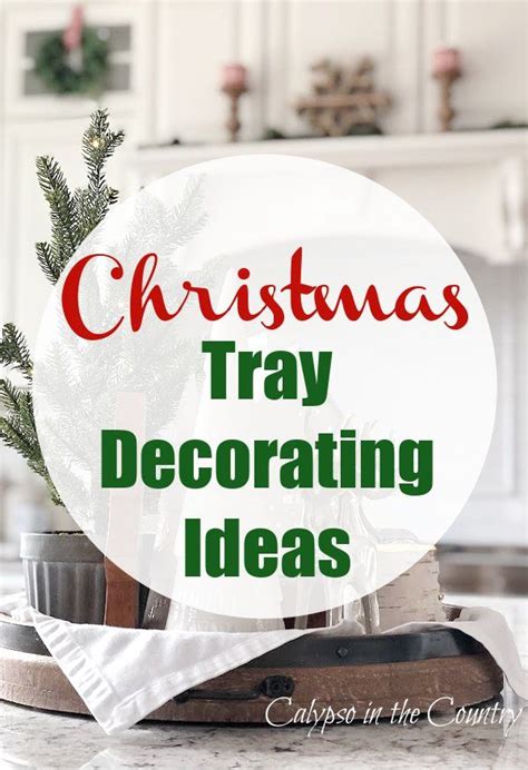 Christmas Tray Decorating Ideas With Text Overlay