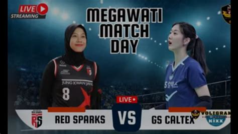 Pertandingan Ke2 Megawati Di Liga Voli Korea RED SPARKS VS GS CALTEX