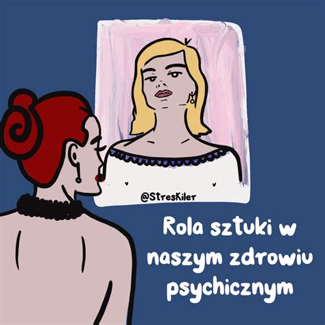 Rola Sztuki W Naszym Zdrowiu Psychicznym Ponad Bada O Arterapii