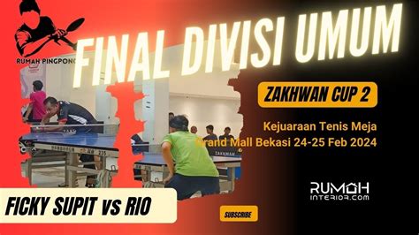 FINAL RIO MACAN FICKY SUPIT AJU ZAKHWAN CUP 2 DIV UMUM