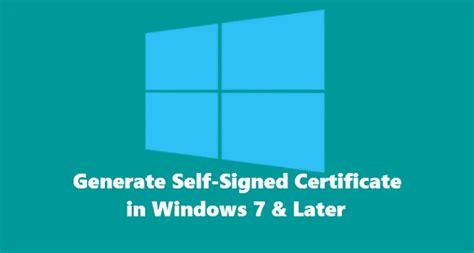 Generate Self Signed Certificate In Windows Tekspace Blog