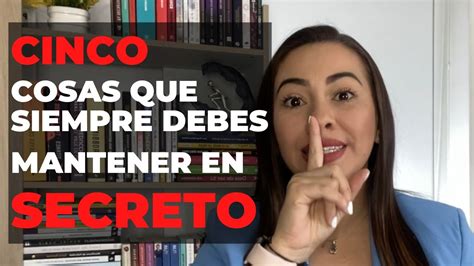 5 Cosas Que Siempre Debes Mantener En Secreto Y No Debes Contar A Nadie