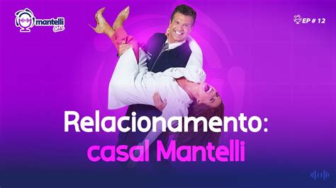 Relacionamento Casal Mantelli Youtube