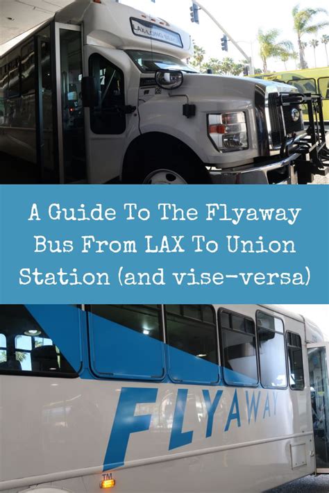 A Guide To The Flyaway Bus From Lax To Union Station And Vise Vera