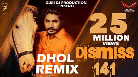 Dismiss 141 Song Dhol Remix Korala Maan Ft Guri Dj Production Latest