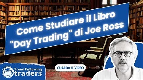 Come Studiare Il Libro Day Trading Di Joe Ross YouTube