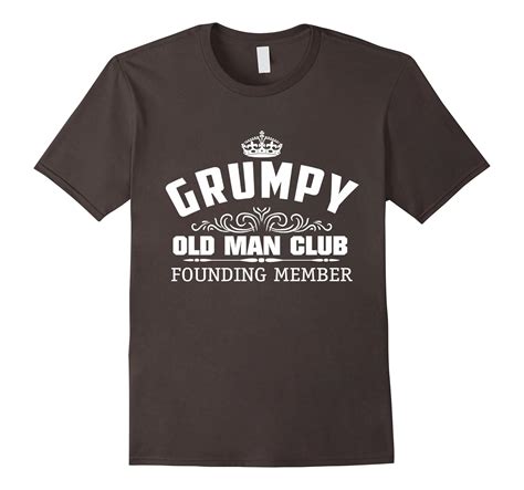 Grumpy Old Man Club Founding Member Shirt Grumpy Club Tee BN Banazatee